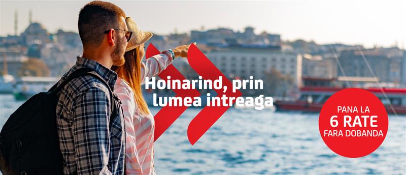 Hoinarind, prin lumea intreaga - Pana la 6 rate fara dobanda