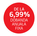 De la 6.99% dobanda anuala fixa